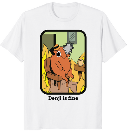Playera Meme Pochita Denji Is Fine
